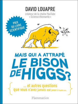 cover image of Mais qui a attrapé le bison de Higgs ?